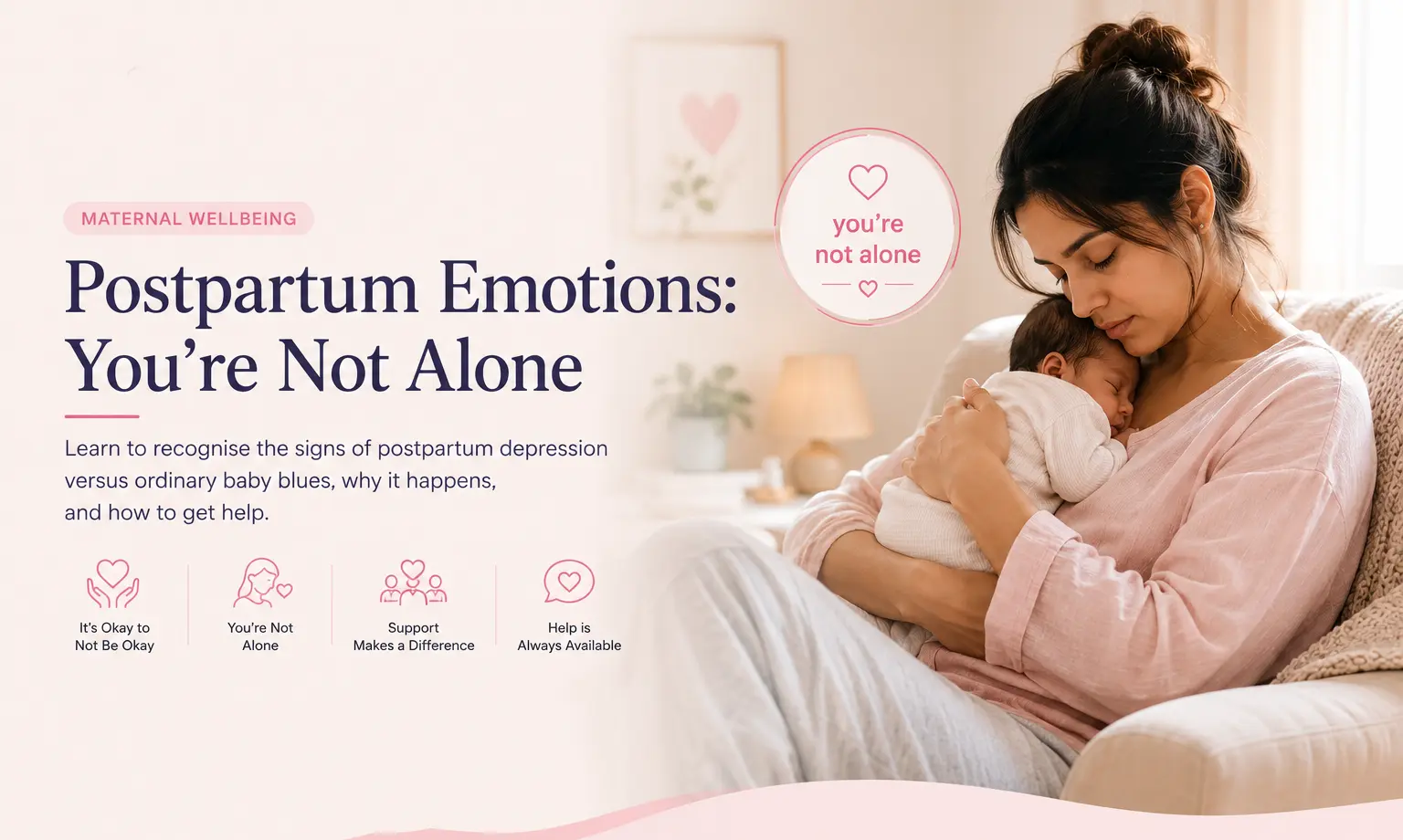 New mother sitting quietly with her baby, reflecting postpartum emotions and the need for support